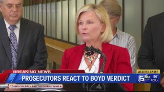 Prosecutors react to Boyd verdict