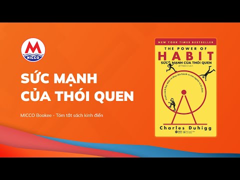 Tóm tắt sách "Sức mạnh của thói quen" - Charles Duhigg | MICCO Bookee