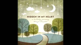 Hidden In My Heart Volume I - &quot;The Peace of God&quot; by Scripture Lullabies