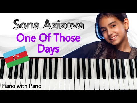 Sona Azizova | One Of Those Days | PIANO Cover - Azerbaijan 🇦🇿 Junior Eurovision 2021