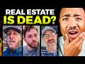 Real Estate Investing Is "DEAD" (They Lied To You)