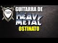 GUITARRA HEAVY METAL - Ostinato
