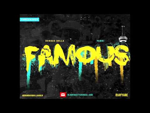 Dundas Dolla & Yaddi - Wanna Be Famous