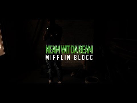 Neam Wit Da Beam - Mifflin Blocc