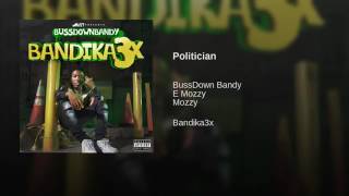 BussDown Bandy (@Stunnabishop) featuring Mozzy and E-Mozzy - “Politician”