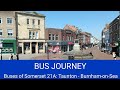 BUS JOURNEY TIMELAPSE First Buses Of Somerset 21A Taunton Burnham On Sea