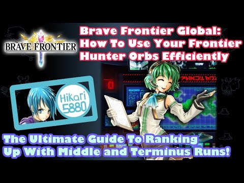 Brave Frontier: Frontier Hunter Guide | How To Use Your Hunter Orbs and Rank Up Efficiently