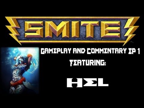 Smite Gameplay and Commentary Ep1 - Living in Hel