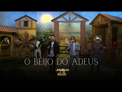 O beijo do adeus - João Moreno e Mariano