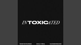 INTOXICATED