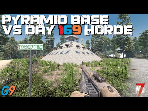 7 Days To Die - Pyramid Base VS Day 169 Horde
