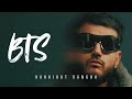 BTS : Harkirat Sangha (Official Video) Latest Punjabi Songs 2025
