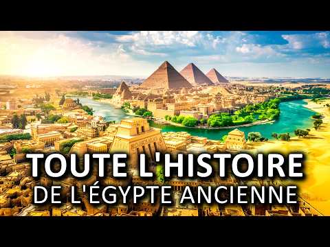 Toute L'Histoire De L'Égypte Antique | FILM DOCUMENTAIRE