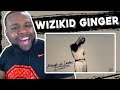 American Reacts To WizKid - Ginger ft Burna Boy