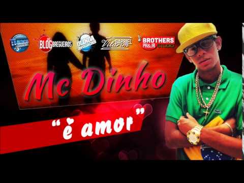 MC DINHO - É AMOR - LANÇAMENTO 2015 SEM VINHETA -