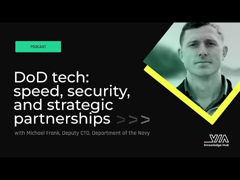 DoD tech: Speed, security, and strategic partnerships with Michael Frank