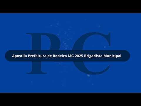 Apostila Prefeitura de Rodeiro MG 2025 Brigadista Municipal