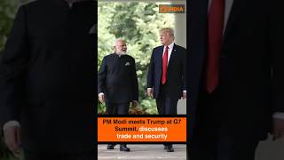 PM Modi meets Trump at G7 Summit, discusses trade and security