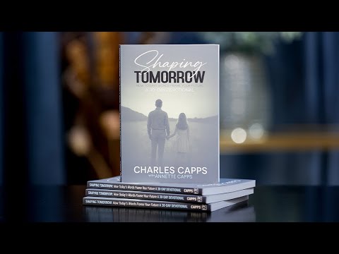 Shaping Tomorrow - New 30-Day Devotional from Charles Capps