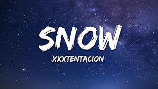 XXXTENTACION - Snow (Lyrics)