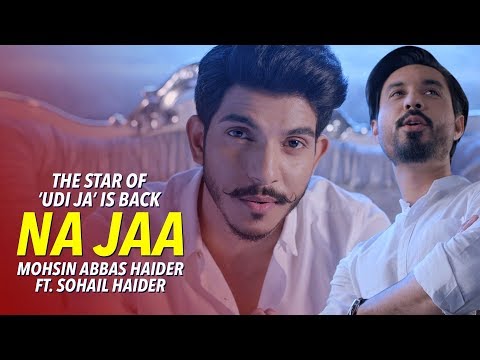 Na Jaa | Mohsin Abbas Haider & Sohail Haider | New Pakistani Music 2019
