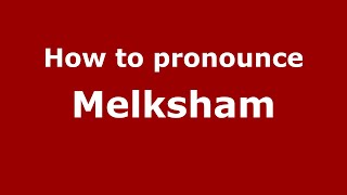 How to pronounce Melksham