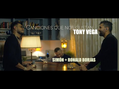 Simón + Ronald Borjas - “Canciones que nos gustan” de TONY VEGA