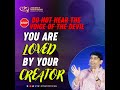 You Are Loved By The Creator Pastor K Shyam Kishore