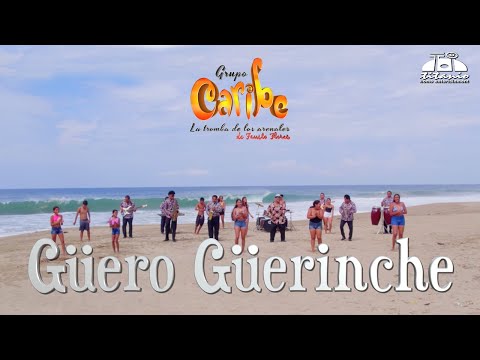 Grupo Caribe  "Güero Güerinche"