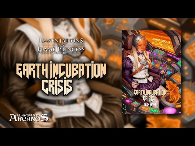 Vídeo relacionado con Earth Incubation Crisis - Libro de rol de tapa dura, Lamentations Of The Flame Princess, 112 páginas a color, brujería, asesinato, misterio y destrucción de la tierra, juego de rol