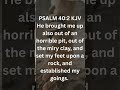 HE SET MY FEET UPON A ROCK (PSALM 40:2 ) #kjv #bibleverse #viral #views #subscribetomychannel