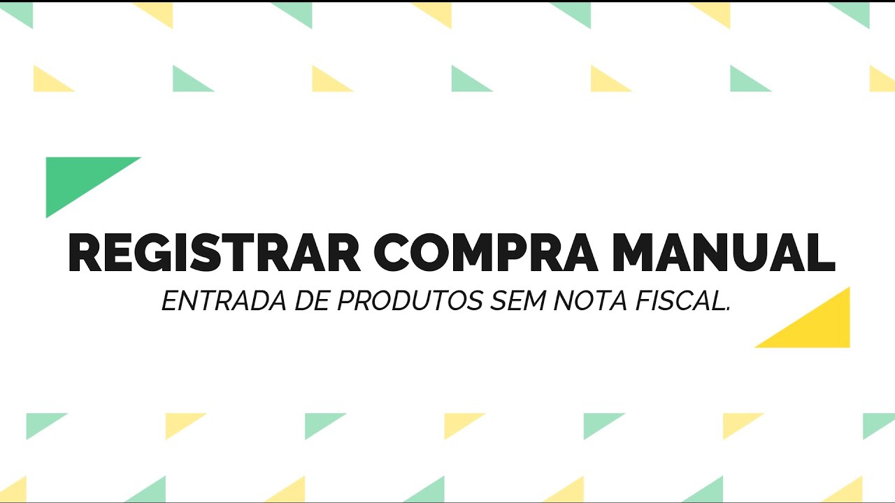 Como Registrar uma Compra Sem Nota Fiscal no Sistema de Gestão – Tutorial Passo a Passo