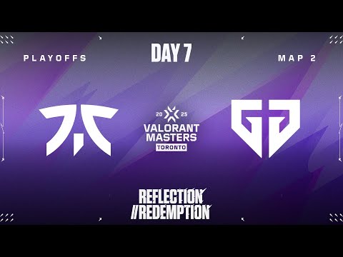 FNC vs. GEN — VALORANT Masters Toronto — PLAYOFFS - Map 02