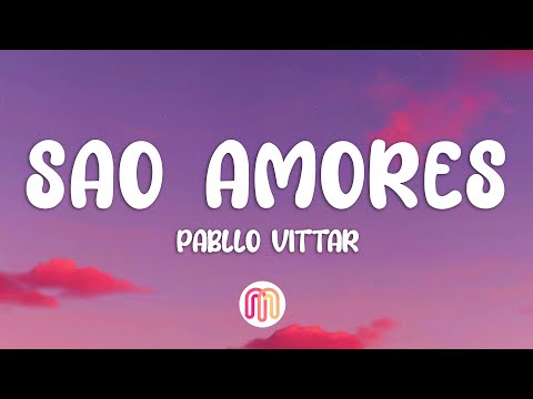 Pabllo Vittar - São Amores (Letra/Lyrics)