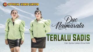 Download lagu Duo Naimarata Terlalu Sadis... mp3