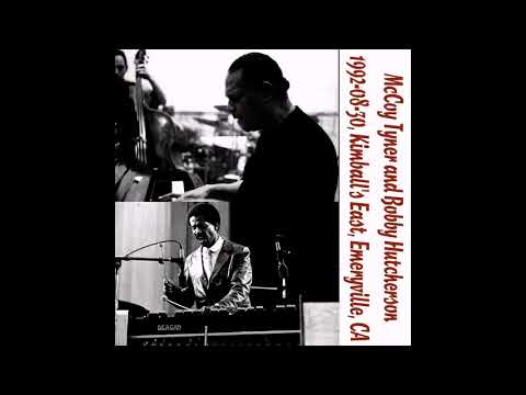 McCoy Tyner and Bobby Hutcherson - 1992-08-30, Kimball's East, Emeryville, CA (CD1)