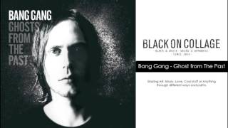 Sad Songs Series: Bang Gang - Ghost from The Past