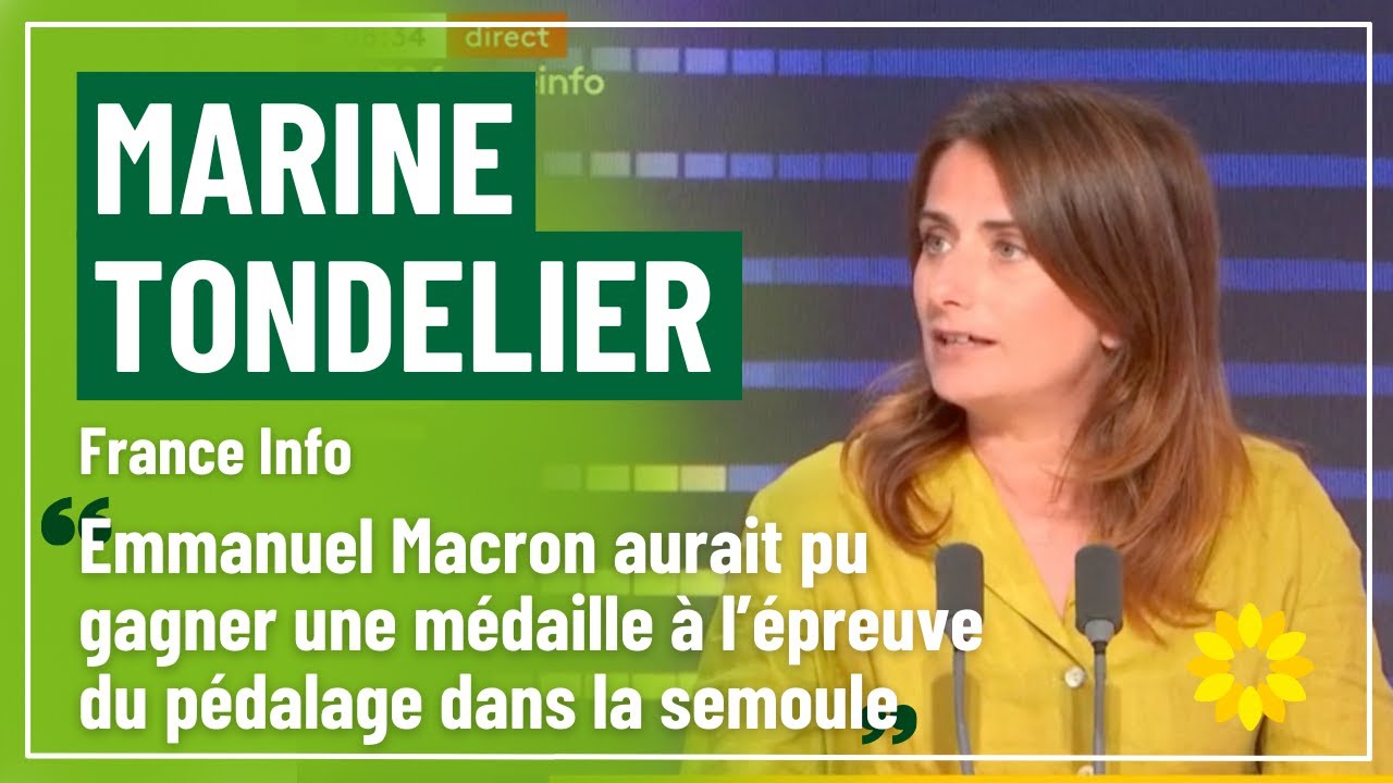 « Emmanuel Macron aurait pu gagner une médaille en pédalage dans la semoule » - Marine Tondelier