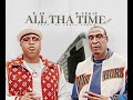 E-40 x B-Legit - “All Tha Time” (C’Mix) Prod. By Trell Fargo