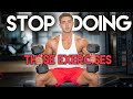5 Exercises You Should STOP DOING If You Want To Build Muscle | Do These Instead...