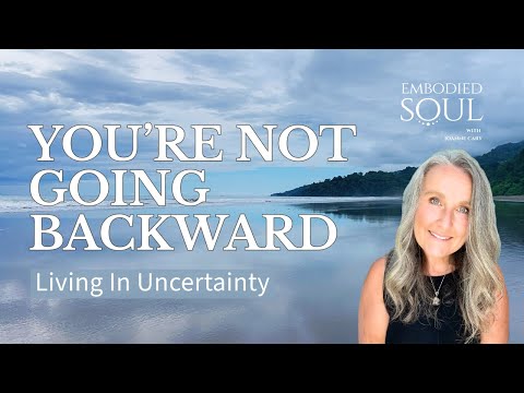 You’re Not Going Backward: Living the Shift Without Certainty