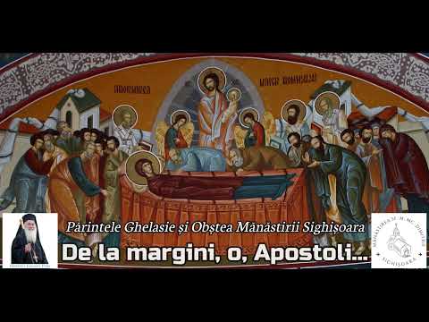 PRICEASNĂ - De la margini, o, Apostoli (Arhanghelul cel mai sfânt) - Adormirea Maicii Domnului