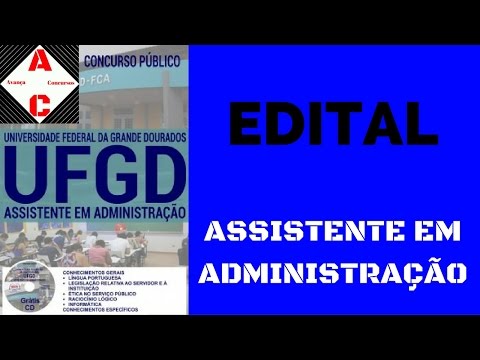 Edital Concurso UFGD-MS 2016 - Assistente em Administração