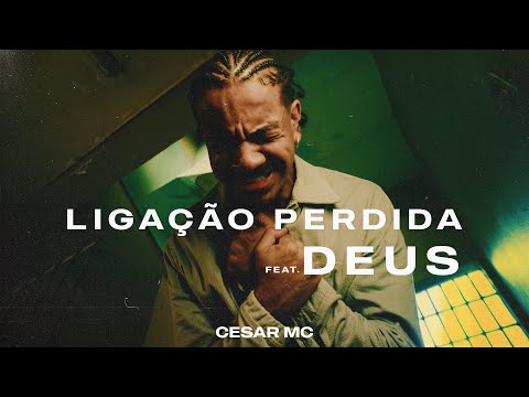 Cesar Mc - Ligação Perdida Feat Deus (Videoclipe Oficial)