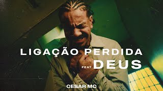 Download Cesar Mc – Ligação Perdida Feat Deus