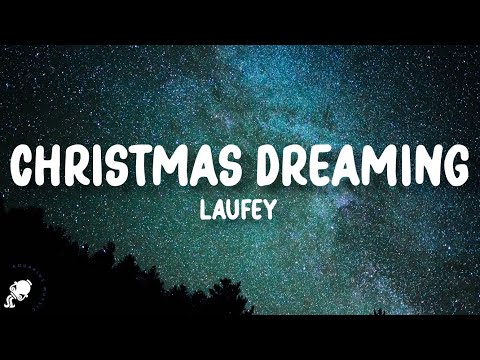 Laufey - Christmas Dreaming (Lyrics)