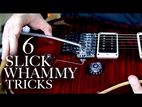 6 Slick Whammy Bar Tricks