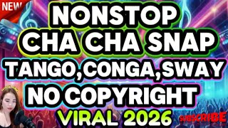 Download lagu 🔥 NONSTOP CHA CHA SNAP – TANGO, CONGA & SWAY | VIRAL DANCE MIX 2026 🔥 mp3