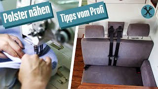 Polster für den Camper selber nähen || Tipps vom Polster-Profi
