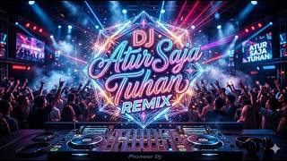 Download lagu DJ Atur Saja Tuhan – Viral TikTok Slow Remix mp3